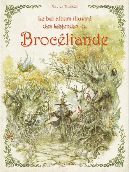 Livre "Le Bel Album Illustré des Légendes de Brocéliande" / Au Bord des Continents