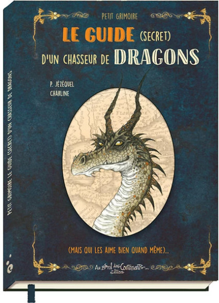 Petit Grimoire : Guide d'un Chasseur de Dragons / Librairie Féerique