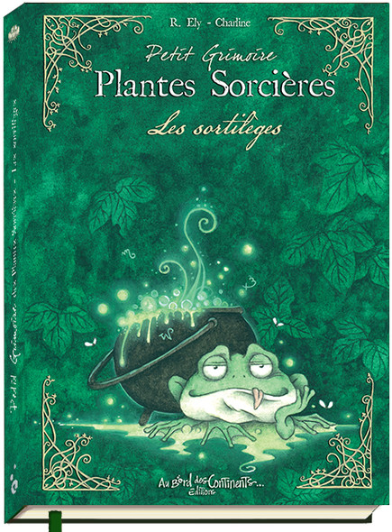 Petit Grimoire : Plantes Sorcières - Les Sortilèges / Librairie Féerique